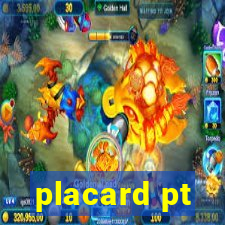 placard pt